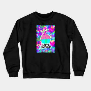 Happy Birthday Crewneck Sweatshirt